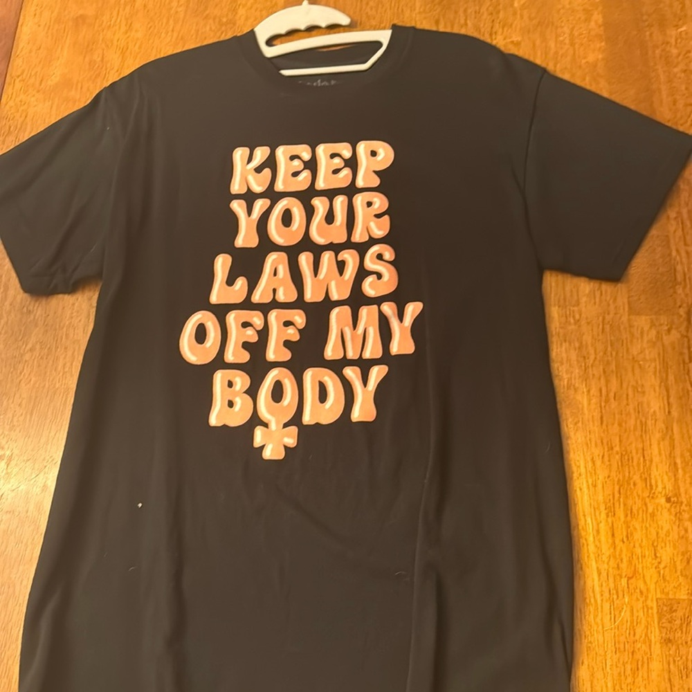 never worn “keep your laws off my body shirt”